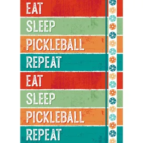 Eat, Sleep, Pickleball, Repeat Panel 45x60"